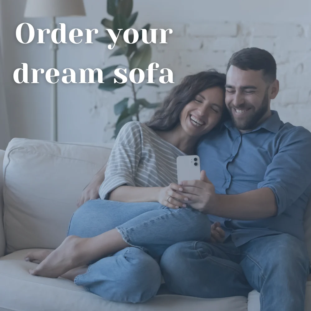 order your dream sofa
